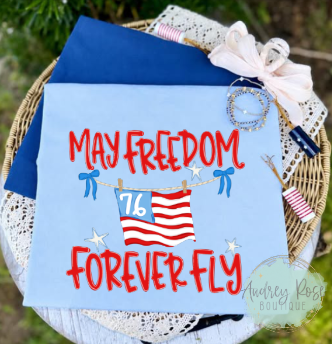 May Freedom Forever Fly