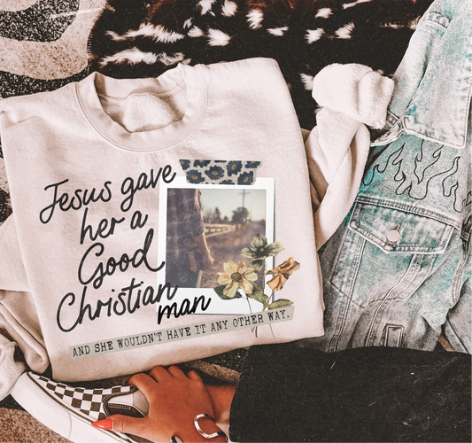 Jesus Gave Her A Good Christian Man
