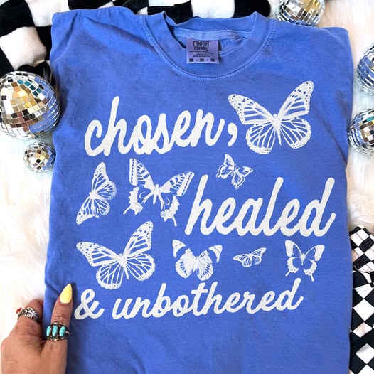 Chosen, Healed & Unbothered