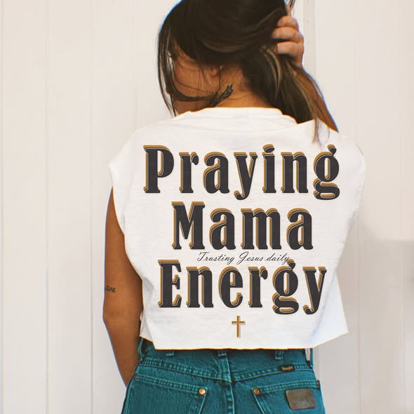 Praying Mama Energy