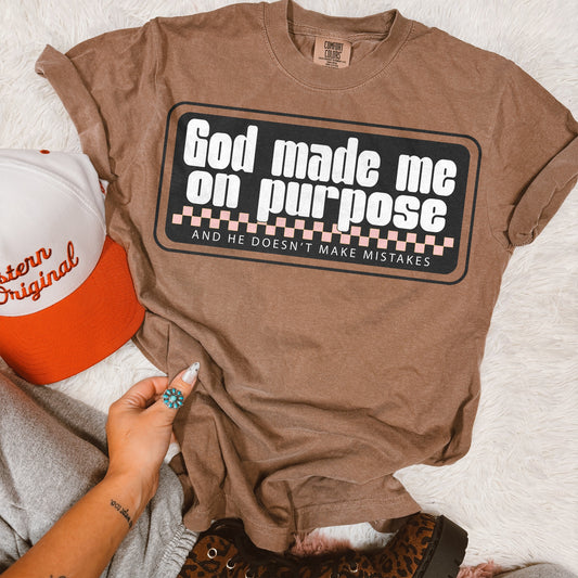 GOD Made Me On Purpose