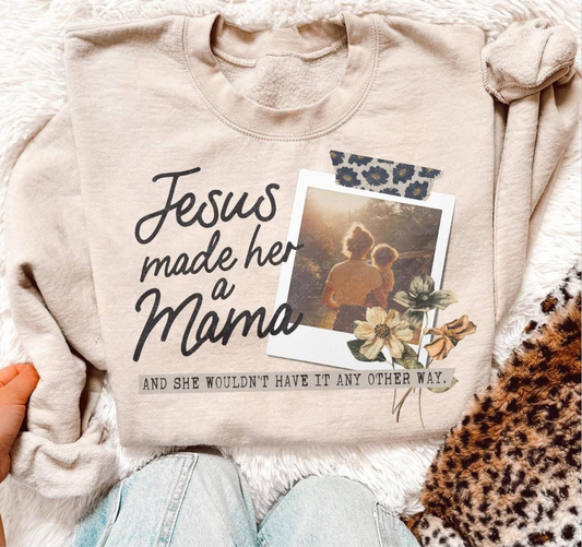 Jesus Made Her A Mama