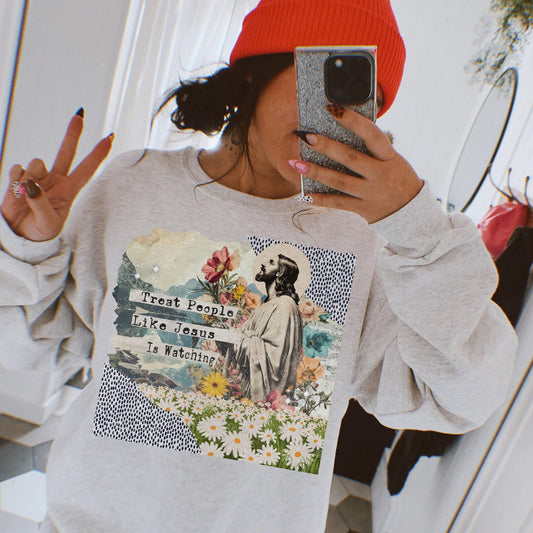 Treat People Like Jesus Is Watching